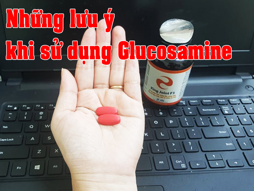 Những lưu ý khi sử dụng glucosamin