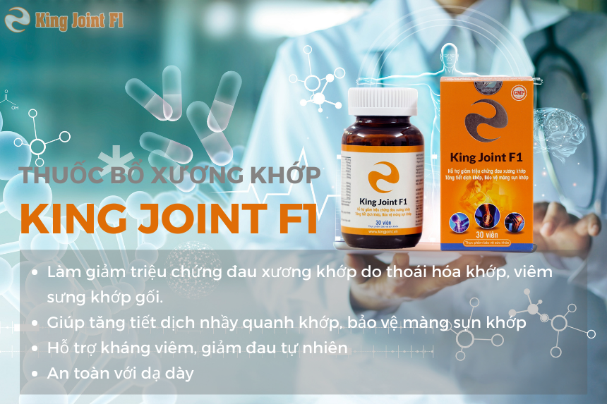 King Joint F1 - Hỗ trợ tăng tiết dịch và bảo vệ màng sụn khớp
